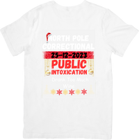 Thumbnail for North Pole Correctional Facility Public Intoxication Drank Too Much Wine Christmas Tee