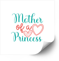 Thumbnail for Mother Of A Princess Cute Floral Mom Love Vinyl Decal Sticker